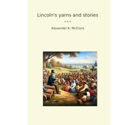 Lincoln's yarns and stories