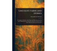 Lincoln's Yarns and Stories