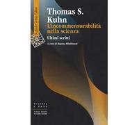 L'incommensurabilità nella scienza. Ultimi scritti