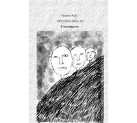 L'Incompreso: Autobiografia di uno sfigato: 1