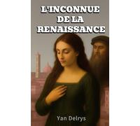 L'INCONNUE DE LA RENAISSANCE : une romance historique de voyage dans le temps en Italie