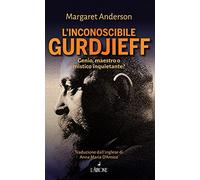 L'inconoscibile Gurdjieff