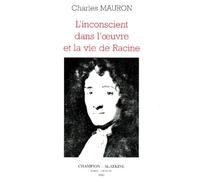 L'inconscient dans l'oeuvre et la vie de Racine