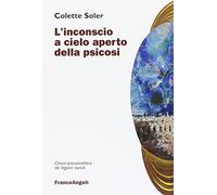 L' inconscio a cielo aperto della psicosi