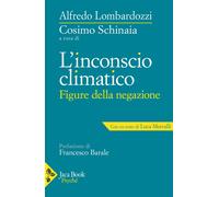 L'inconscio climatico. Figure della negazione - Lombardozzi Alfredo, Merca...