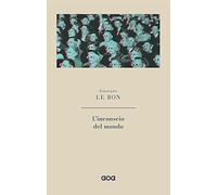 Libri Le Bon Gustave - L' Inconscio Del Mondo