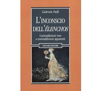 L'inconscio dell'élenchos. Contraddizioni vere e contraqddizioni apparenti