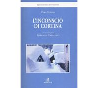 L'inconscio di Cortina. Ediz. illustrata - Slepoj Vera