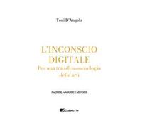 L'inconscio digitale. Per una transfenomenologia delle arti