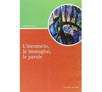 L'inconscio, le immagini, le parole