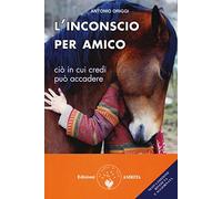 L'inconscio per amico. Ciò in cui credi può accadere