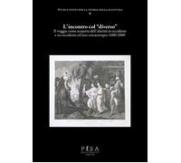 L'incontro col «diverso». Il viaggio come scoperta dell'alterità in occidente e