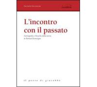 Incontro Con Il Passato. Storiografia E Filosofia Della Storia In Bernard Lonerg