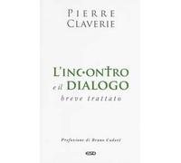 L'incontro e il dialogo. Breve trattato