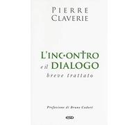 L'incontro e il dialogo. Breve trattato