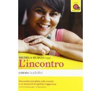 L'incontro letto da Michela Murgia. Audiolibro. CD Audio formato MP3. Ediz. integrale