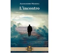 L'incontro - Messina Alessandro