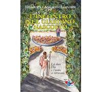 L'incontro nel giardino nascosto. Là dove Dio e l’uomo si ritrovano
