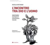 L'incontro tra Dio e l'uomo. Zaccheo: esempio di conversione morale