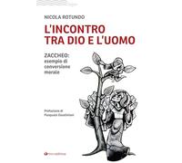 L'incontro tra Dio e l'uomo. Zaccheo: esempio di conversione morale