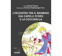 L'incontro tra il bambino dai capelli d'oro e la coccinella. L'essenziale è visibile al cuore