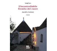 L'incontrollabile fremito del cuore. Ascolti e letture