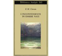 L' inconveniente di essere nati