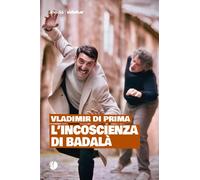 L'incoscienza di Badalà - [Arkadia Editore]