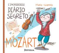 L'incredibile diario segreto di Mozart