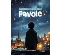 L'incredibile mondo delle favole