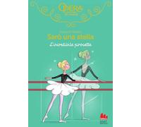 L'incredibile pirouette. Sarò una stella (Vol. 17)