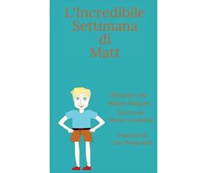 L'Incredibile Settimana di Matt