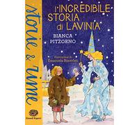 L' incredibile storia di Lavinia. Ediz. a colori