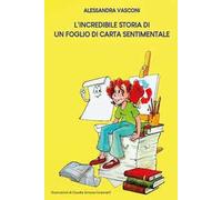 L'incredibile storia di un foglio di carta sentimentale. Ediz. integrale