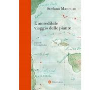 L' incredibile viaggio delle piante