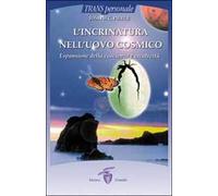 L'incrinatura nell'uovo cosmico. Espansione della coscienza e creatività