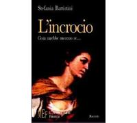 L'incrocio. Le diverse vite possibili di una donna