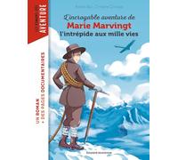 L'incroyable aventure de Marie Marvingt, l'intrépide aux mille vies