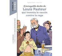 L'incroyable destin de Louis Pasteur, qui inventa le vaccin contre la rage