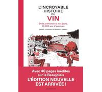 L'incroyable histoire du vin: De la préhistoire nos jours, 10 000 ans d'avent
