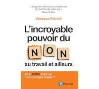 L'incroyable pouvoir du non: Et si non était un mot compte triple?