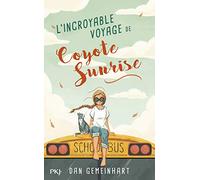 L'incroyable voyage de Coyote Sunrise
