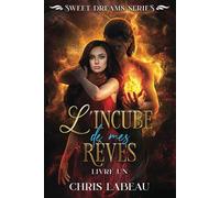 L'incube de mes rêves: une romance paranormale