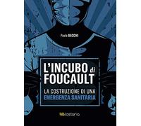 L' incubo di Foucault. La costruzione di una emergenza sanitaria
