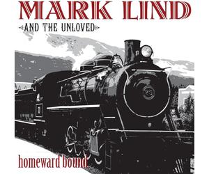 LIND, MARK AND THE UNLOVE - HOMEWARD BOUND