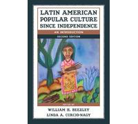 Linda A. Curcio-Nag Latin American Popular Culture since Independenc (Tascabile)