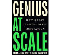 Linda A. Hill Emily Tedards Jason Wild Genius at Scale (Copertina rigida)