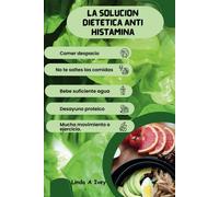 Linda A Ivey La solución dietética anti histamina (Tascabile)