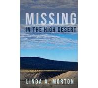 Linda A Morton Missing in the High Desert (Tascabile)