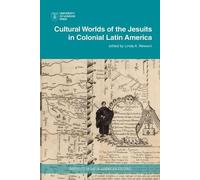 Linda A. Newson Cultural Worlds of the Jesuits in Colonial Latin Ame (Tascabile)